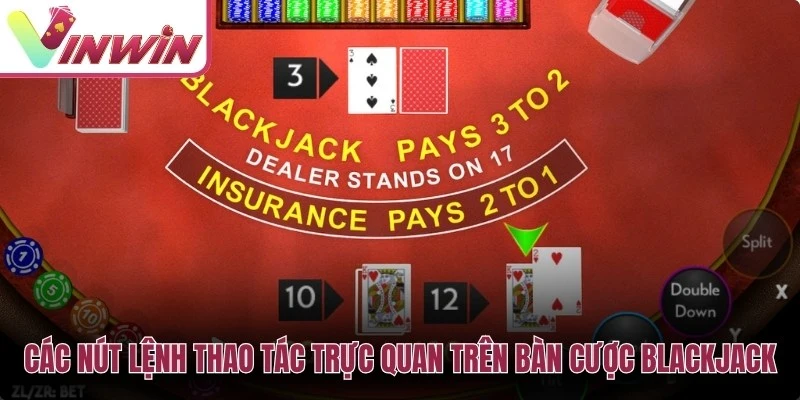 Các lệnh Hit Stand Double Split Insurance trong cách chơi blackjack Vinwin