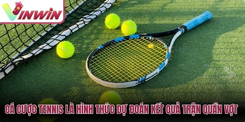 Cách cược tennis Vinwin với kèo set kèo game handicap và tổng game