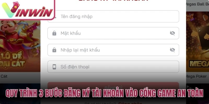 Quy trình đăng ký Vinwin gồm truy cập đúng trang, điền biểu mẫu và xác nhận tài khoản