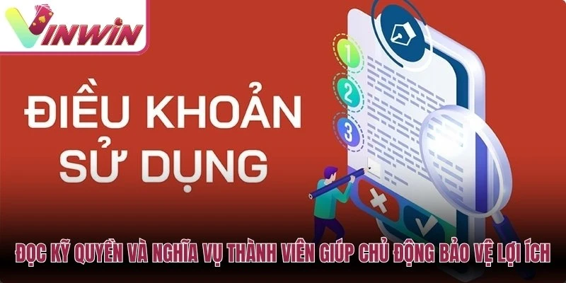 Điều khoản Vinwin giúp thành viên hiểu quyền nghĩa vụ và trách nhiệm tài khoản