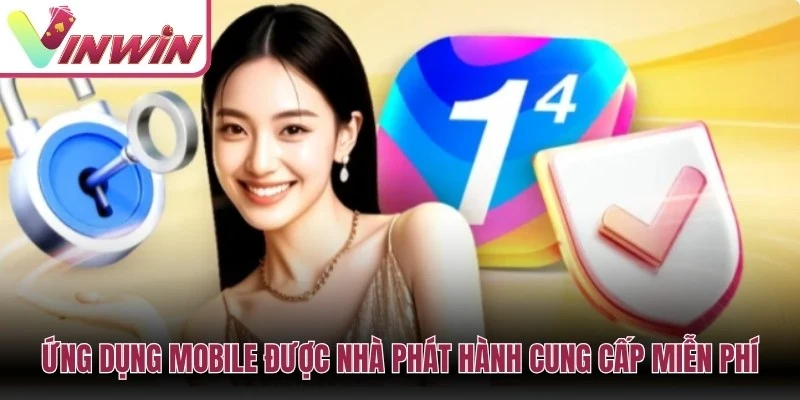 FAQ Vinwin về tải app cài đặt ứng dụng và bảo mật thiết bị di động