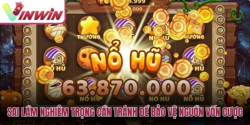 Sai lầm khi áp dụng mẹo nổ hũ jackpot Vinwin gồm tăng cược để gỡ và lạm dụng Auto Spin