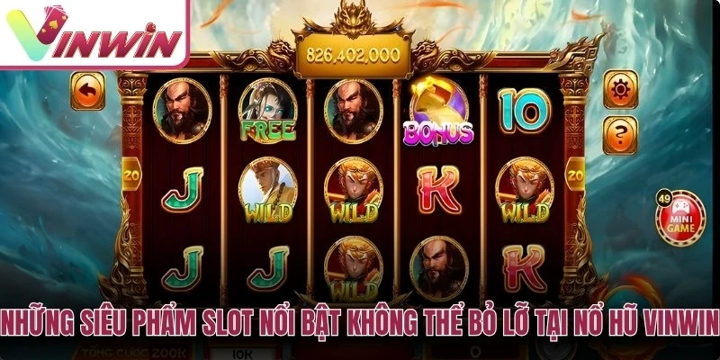 Các chủ đề slot nổi bật trong danh mục nổ hũ Vinwin như hải tặc, thần tài, Tây Du Ký và Ai Cập