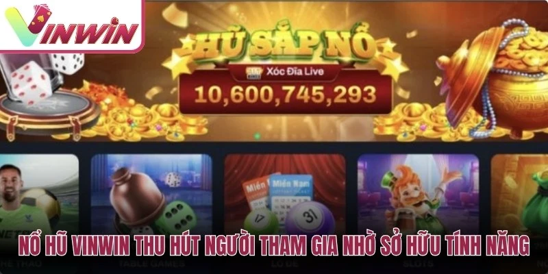 Nổ hũ Vinwin thu hút người chơi nhờ giao diện slot trực quan và nhiều cơ chế thưởng khác nhau