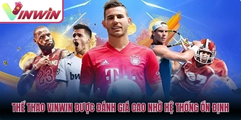 Sảnh Thể thao Vinwin với kèo bóng đá, tennis, bóng rổ, eSports và lịch thi đấu