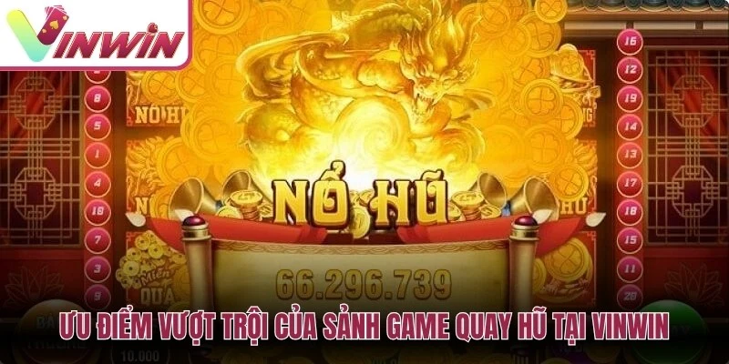 Top game nổ hũ Vinwin với slot jackpot wild scatter free spin và quản lý vốn