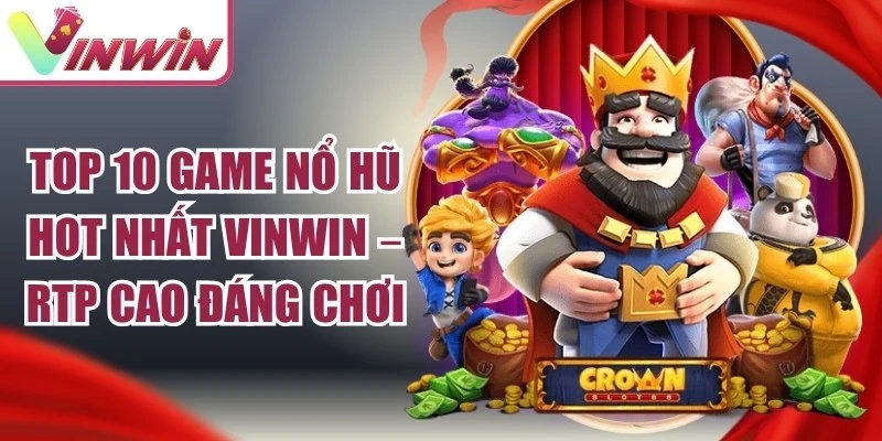 Top 10 Game Nổ Hũ