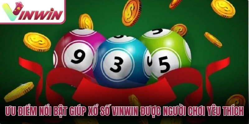 Xổ số Vinwin có nhiều loại cược như lô đề, lô xiên, ba càng, bốn càng và Keno